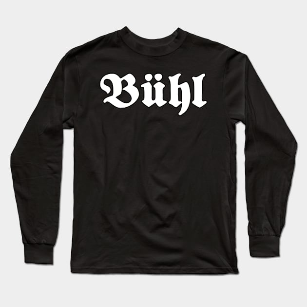 Bühl written with gothic font Long Sleeve T-Shirt by Happy Citizen